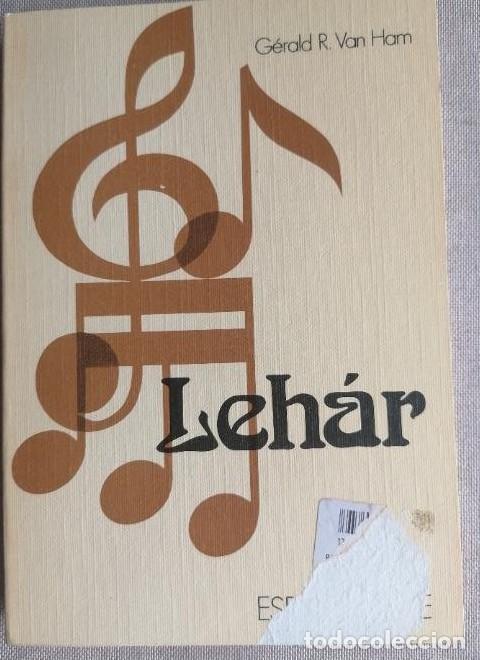 Libros: Cl&aacute;sicos de la m&uacute;sica. LEHAR. por Gerald R. Van Ham. Ed. Espasa-Calpe 1984 -