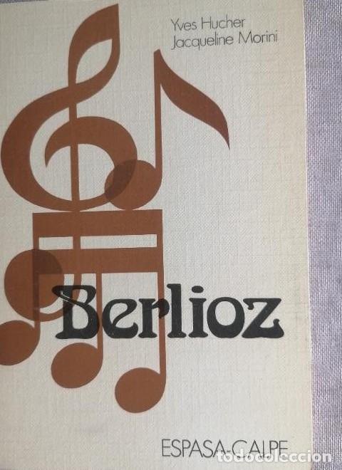 Libros: Berlioz. Yves Hucher. Espasa Calpe 1985 122pp -