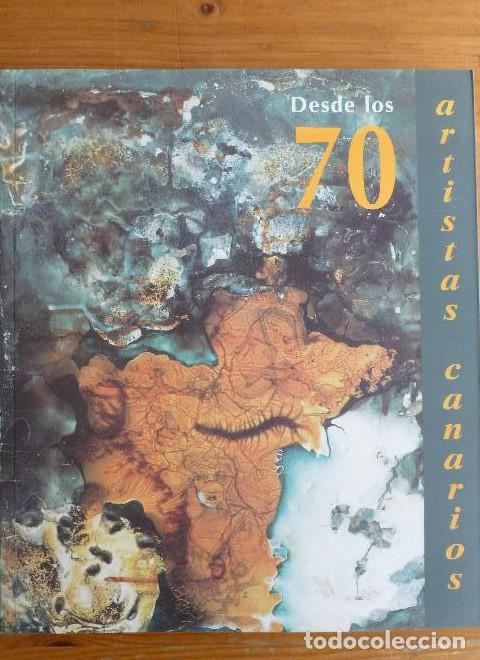 Livres: Desde los 70. Artistas canarios VARIOS AUTORES Editorial: Centro Atl&aacute;ntico de Arte Moderno, Madrid -