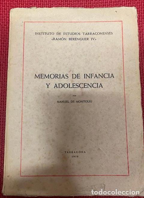 Libros: MEMORIAS DE INFANCIA Y ADOLESCENCIA. MANUEL DE MONTOLIU. INSTITUTO RAMON BERENGUER IV, 1958. -