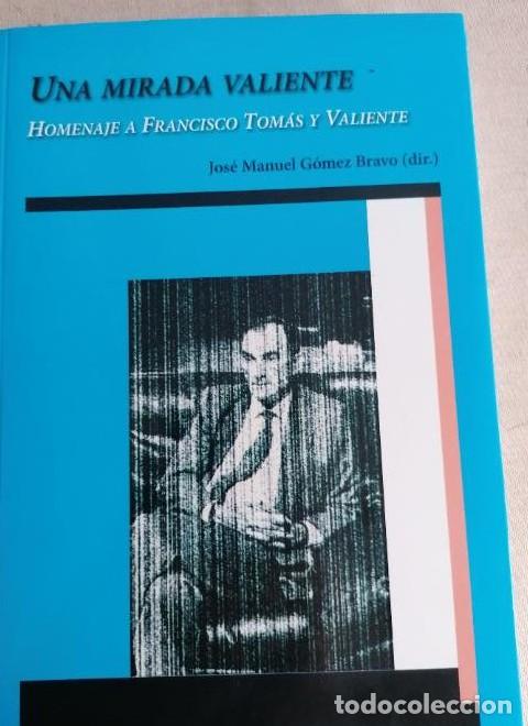 Livros em segunda m&atilde;o: Una mirada valiente. Homenaje a Francisco Tom&aacute;s y Valiente Jos&eacute; Manuel G&oacute;mez Bravo (dir.) POLIFEMO -