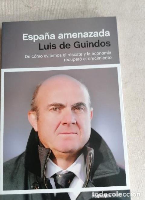 books: Espa&ntilde;a amenazada: De c&oacute;mo evitamos el rescate y la econom&iacute;a recuper&oacute; el crecimiento (ATALAYA) - Luis