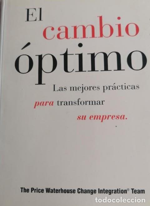 Libros: EL CAMBIO OPTIMO. Las mejores pr&aacute;cticas para transformar su empresa. IRWIN 1995 229pp -