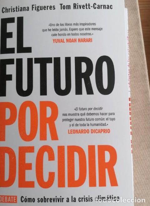B&uuml;cher: EL FUTURO POR DECIDIR C&Oacute;MO SOBREVIVIR A LA CRISIS CLIM&Aacute;TICA - CHRISTIANA FIGUERES -