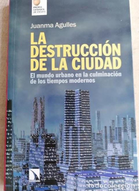 Libros: La destrucci&oacute;n de la ciudad: El mundo urbano en la culminaci&oacute;n de los tiempos modernos (COLECCION MA