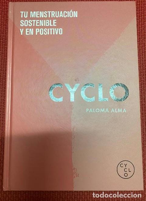 Libros: CYCLO: Tu menstruaci&oacute;n sostenible y en positivo (No ficci&oacute;n ilustrados) - Paloma Alma (CYCLO)