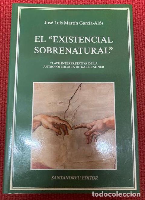 B&uuml;cher: Existencial sobrenatural, el - Jose Luis Mart&iacute;n Garcia-Alos