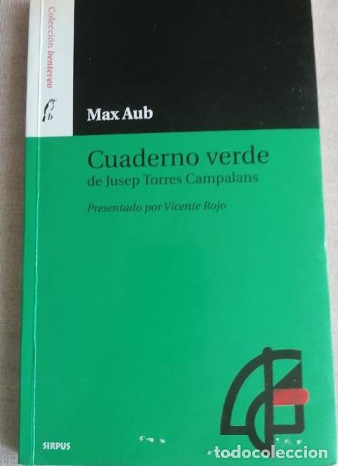 Libros: Cuaderno Verde De Jusep Torres (Benteveo) - Max Aub Victoria Pradilla Alfonso Alegre Vicente Rojo
