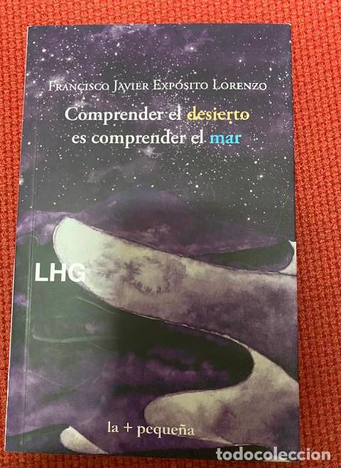 Libros: Comprender el desierto, es comprender el mar: 3 (La + peque&ntilde;a) - Francisco Javier Exp&oacute;sito Lorenzo