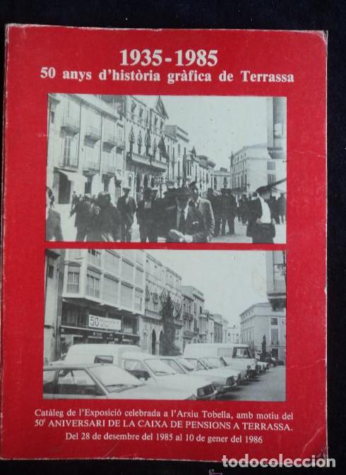 B&uuml;cher: TERRASA. 1935-1985 50 ANYS D'HISTORIA GRAFICA DE TERRASA. PERE FIGUERAS. ED. LA CAIXA. 117 PAG -