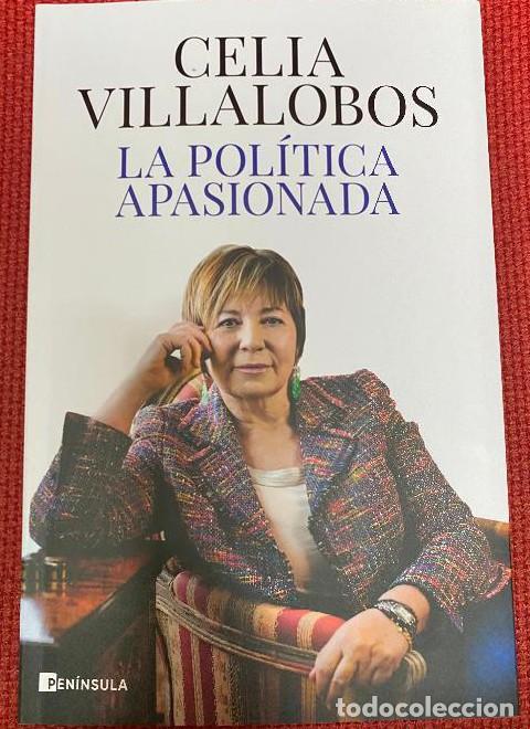 Livros em segunda m&atilde;o: LA POL&Iacute;TICA APASIONADA. CELIA VILLALOBOS. PEN&Iacute;NSULA, 2020. -