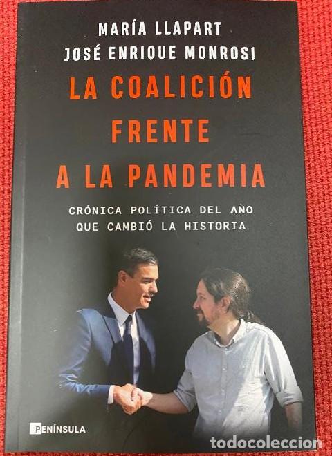 Libros: LA COALICI&Oacute;N FRENTE A LA PANDEMIA. MAR&Iacute;A LLAPART, JOS&Eacute; ENRIQUE MONROSI. PEN&Iacute;NSULA, 2020. -