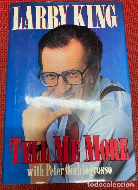 Livres: TELL ME MORE, WITH PETER OCCHIOGROSSO. LARRY KING. 1990, G. P. PUTNAM'S SONS. -