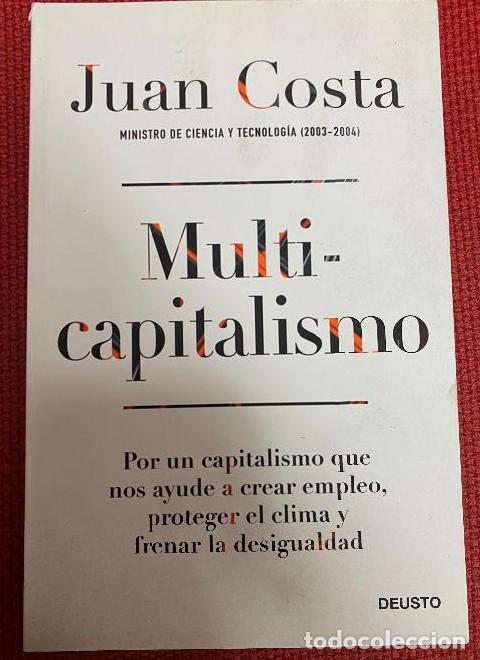 Libros: MULTI-CAPITALISMO. JUAN COSTA. DEUSTO, 2021. -