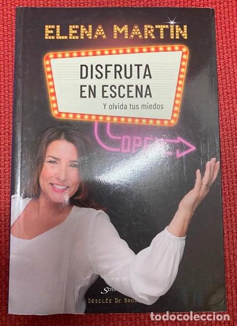 Livres: Disfruta en escena: 220 (Y olvida tus miedos) - Elena Mart&iacute;n Calvo