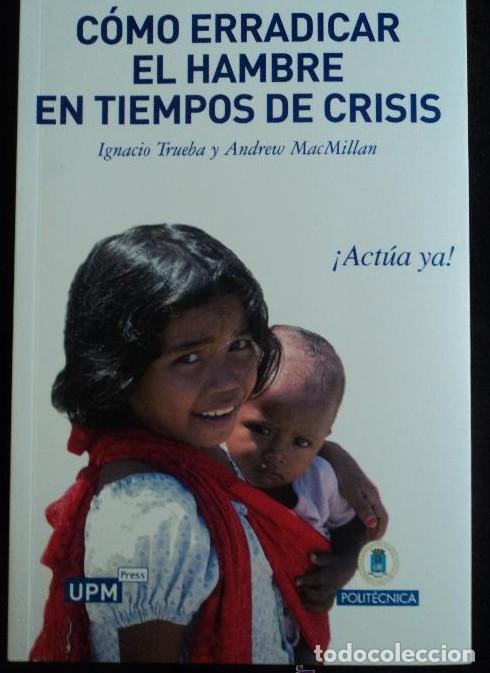 Libros: C&oacute;mo erradicar el hambre en tiempos de crisis - Andrew MacMillan