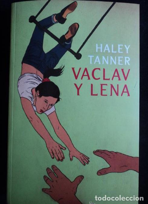 Livres: Vaclav y Lena (Narrativa) - Haley Tanner ROBERTO; FALCO MIRAMONTES