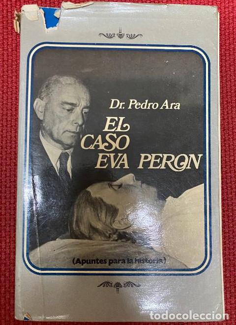 Libros: EL CASO EVA PER&Oacute;N. DR. PEDRO ARA. 1974, CVS EDICIONES. -