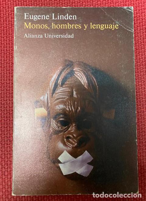 Libros: MONOS, HOMBRES Y LENGUAJE. EUGENE LINDEN. ALIANZA, 1985. -