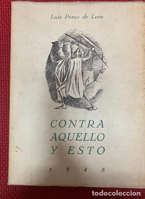 Libros: CONTRA AQUELLO Y ESTO. - PONCE DE LEON Luis
