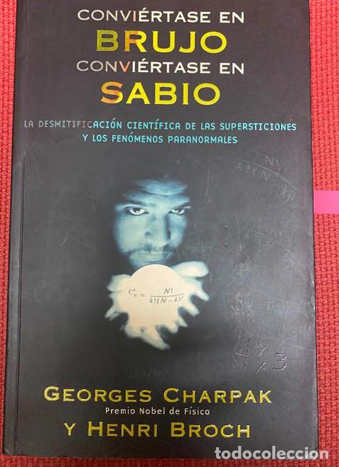Livres: Conviertase en brujo, conviertase en sabio (Sinequanon) - Georges Charpak