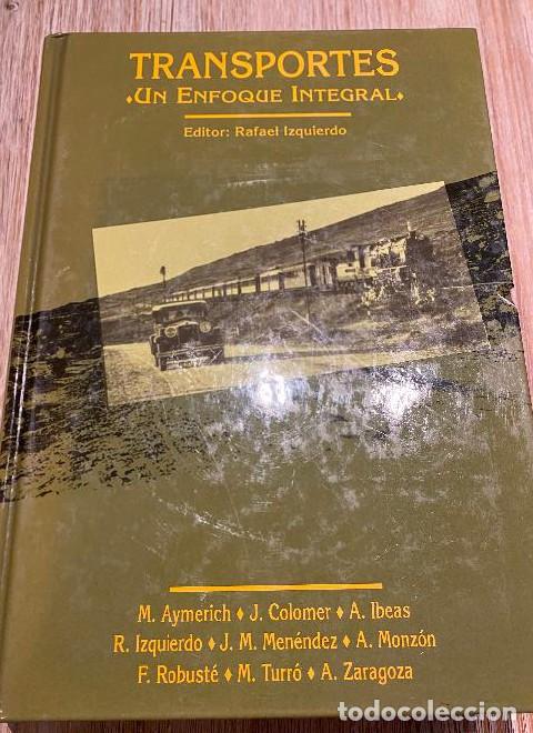 Livres: TRANSPORTES, UN ENFOQUE INTEGRAL. EDITOR RAFAEL IZQUIERDO. 1&ordf;ED, 1994. -