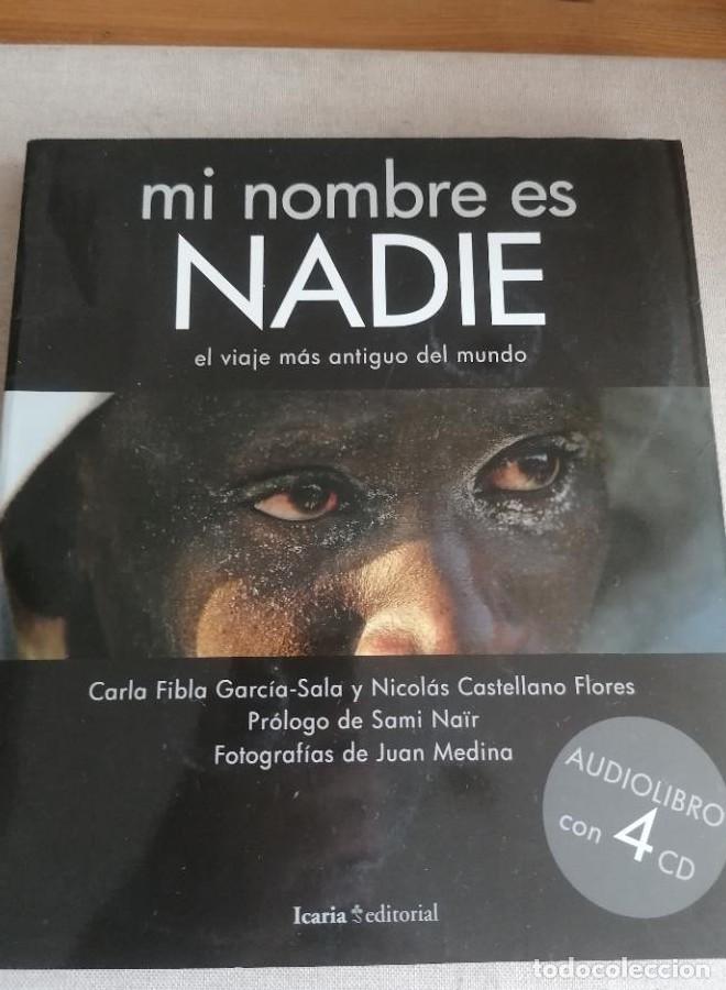 Libros: Mi nombre es NADIE: el viaje m&aacute;s antiguo del mundo (Fuera de colecci&oacute;n) - Carla Fibla Nicol&aacute;s Castel