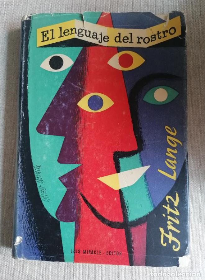 books: El lenguaje del rostro. Fritz Lange. Luis Miracle ED. 1957 360pp -