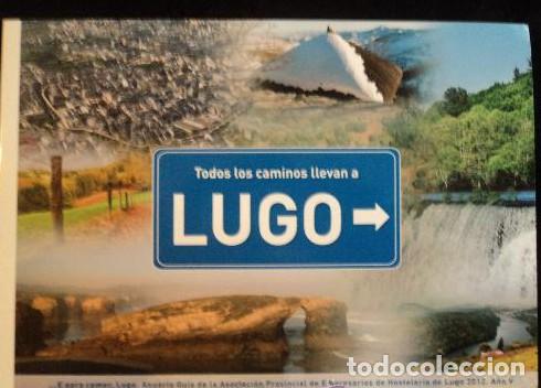 books: TODOS LOS CAMINOS LLEVAN A LUGO. EMPRESARIOS HOSTELERIA. 2007 142 PAG -