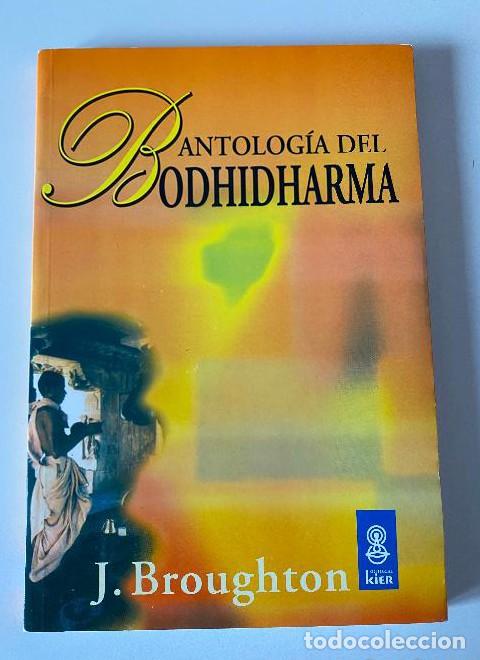 B&uuml;cher: ANTOLOG&Iacute;A DEL BODHIDHARMA. J. BROUGHTON. KIER, 2002. -