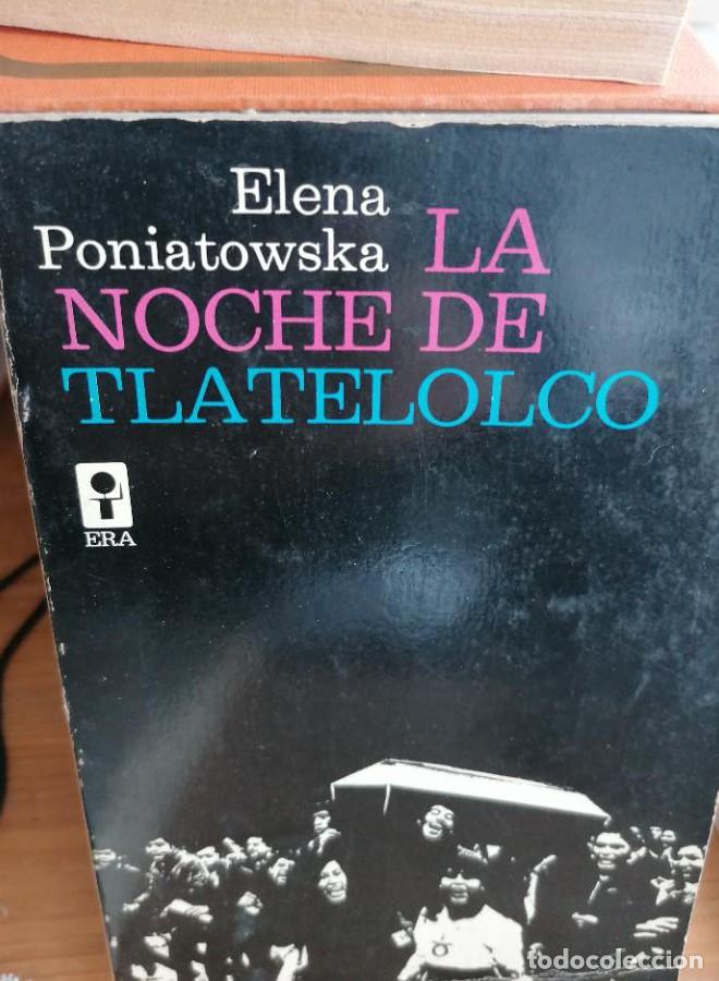 B&uuml;cher: La noche de Tlatelolco: testimonios de historia oral.- Poniatowska, Elena ERA1976 281pp -
