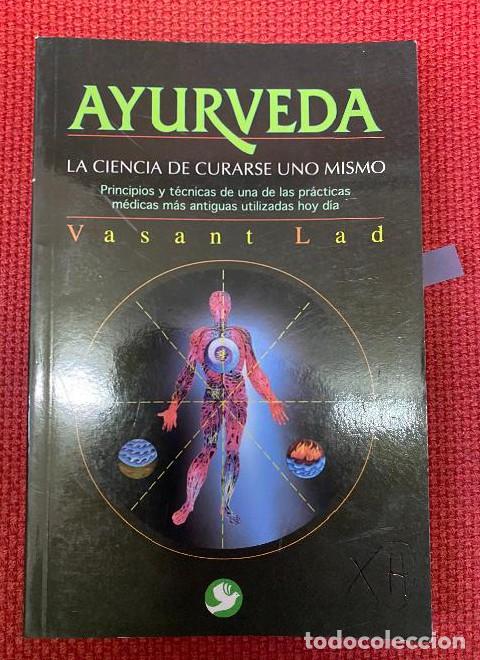 B&uuml;cher: AYURVEDA, LA CIENCIA DE CURARSE UNO MISMO. VASANT LAD. 2007, EDITORIAL PAX M&Eacute;XICO. -