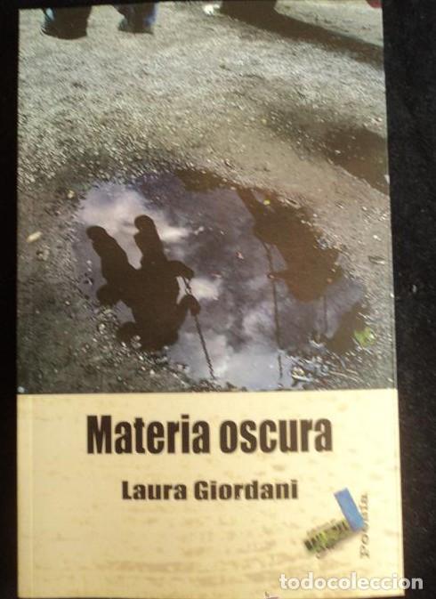books: MATERIA OSCURA. LAURA GIORDONI. BAILE DEL SOL. 80 PAG -