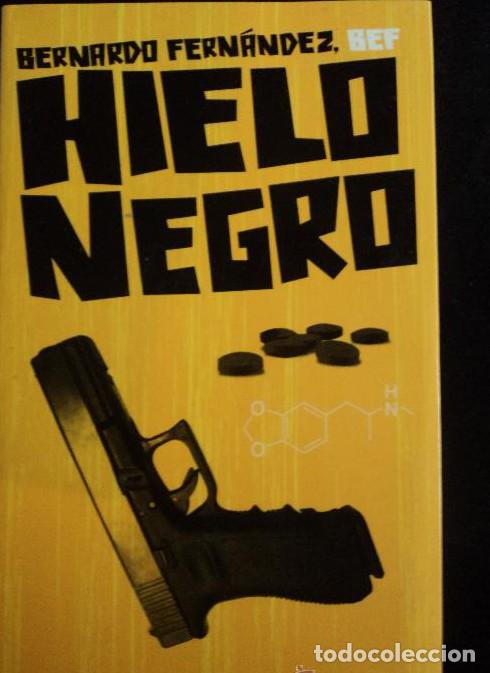 B&uuml;cher: HIELO NEGRO. BERNARDO FERNANDEZ. MONDADORI 243 PAG 2011 -