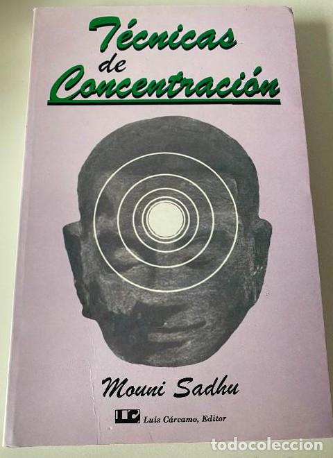 Libros: TECNICAS DE CONCENTRACION - Mouni Sadhu - Foto 1