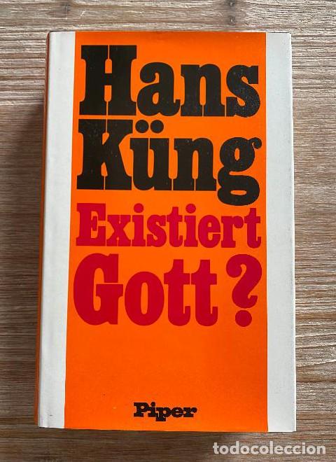 books: Existiert Gott?. Antwort auf die Gottesfrage der Neuzeit - Hans K&uuml;ng