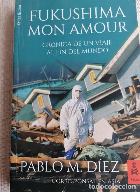 books: Fukushima Mon Amour: 34 (KF) - Pablo M. D&iacute;ez Uceda