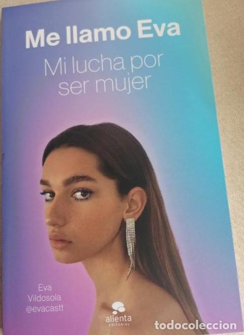 books: VILDOSOLA (@EVACASTT), Eva.- - Me llamo Eva. Mi lucha por ser mujer. -