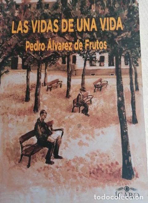 books: Las vidas de una vida. Pedro &Aacute;lvarez de Frutos. ICARO. 2020 348pp -