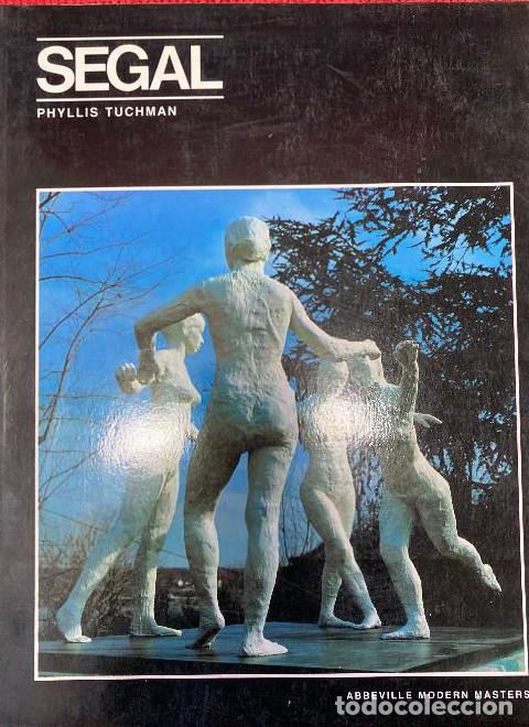 books: GEORGE SEGAL. PHYLLIS TUCHMAN. ABBEVILLE MODERN MASTERS, 1983. -