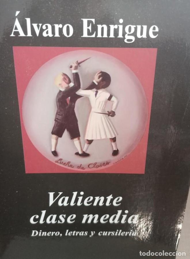 books: Valiente Clase Media. Dinero, Letras Y Cursiler&iacute;a (Argumentos) - &Aacute;lvaro Enrigue