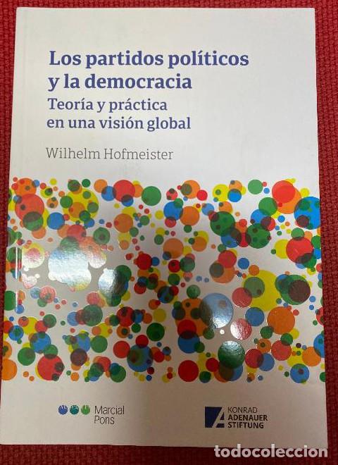 books: Los partidos pol&iacute;ticos y la democracia: Teor&iacute;a y pr&aacute;ctica en una visi&oacute;n global (Varios) - Wilhelm Ho
