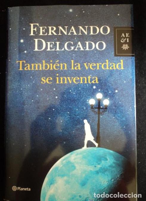 books: Tambi&eacute;n la verdad se inventa (Autores Espa&ntilde;oles e Iberoamericanos) - Fernando Delgado