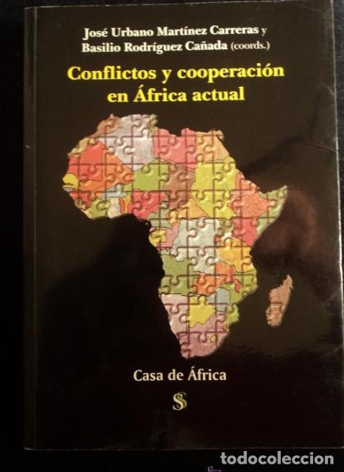 books: CONFLICTOS Y COOPERACION EN AFRICA ACTUAL. MARTTINEZ CARRERAS. CASA DE AFRICA. 2000 187 PAG -