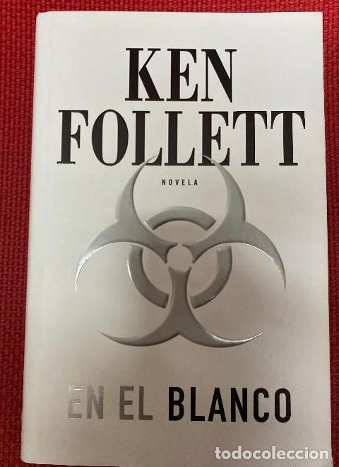 books: EN EL BLANCO. KEN FOLLETT. 2005, GRIJALBO. -