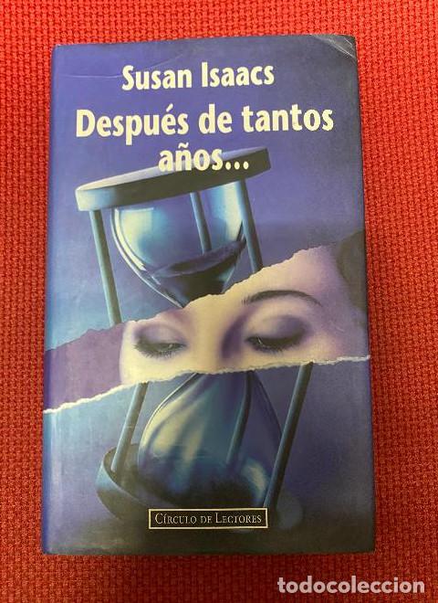 Libros: DESPU&Eacute;S DE TANTOS A&Ntilde;OS... SUSAN ISAACS. C&Iacute;RCULO DE LECTORES, 1995. -