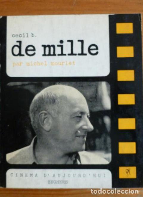 Livres: CECIL B. DE MILLE. MICHEL MOURLET. CINEMA D'AUJOURD HUI. SEGHERS.1968 184 -