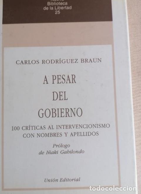Livres: A PESAR DEL GOBIERNO: 25 (Nueva Biblioteca de la Libertad) - Carlos Rodr&iacute;guez Braun