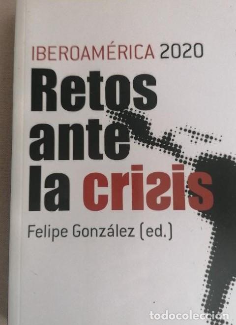 Libri di seconda mano: Iberoam&eacute;rica 2020: Retos ante la crisis (Sociolog&iacute;a y Pol&iacute;tica) - Felipe Gonz&aacute;lez
