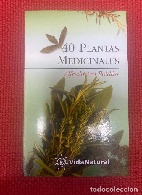 Libri di seconda mano: 40 plantas medicinales (Coleccion Vida Natural II) - Alfredo Ara Roldan